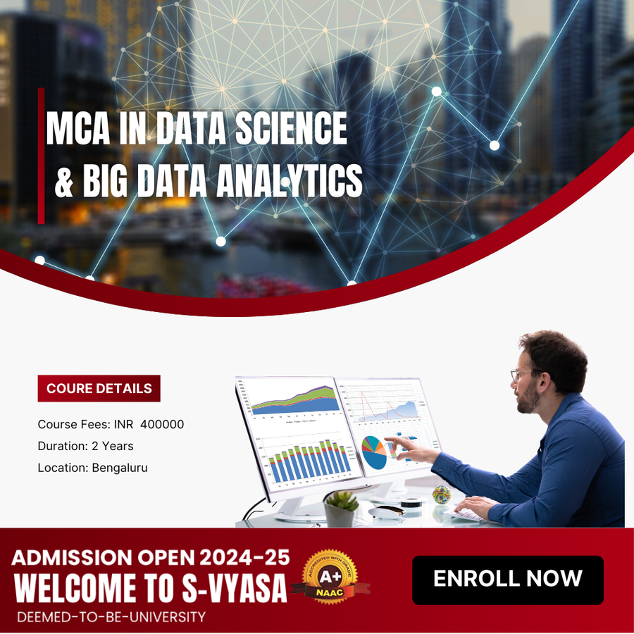 MCA in Data Science & Big Data Analytics at S-VYASA University, Bengaluru/Bangalore